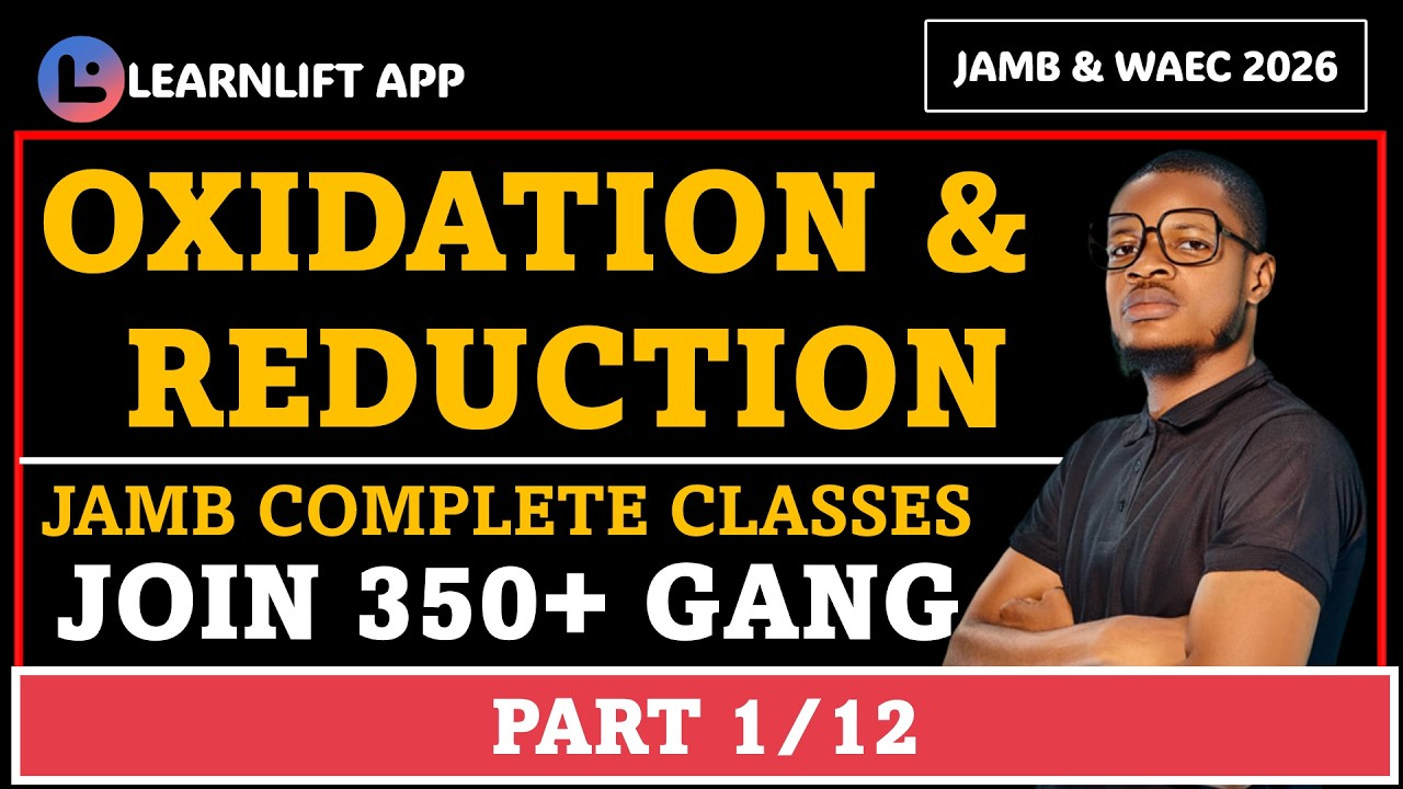 OXIDATION AND REDUCTION (JAMB 2026 CHEMISTRY & WAEC 2026 CHEMISTRY) PART 1/12