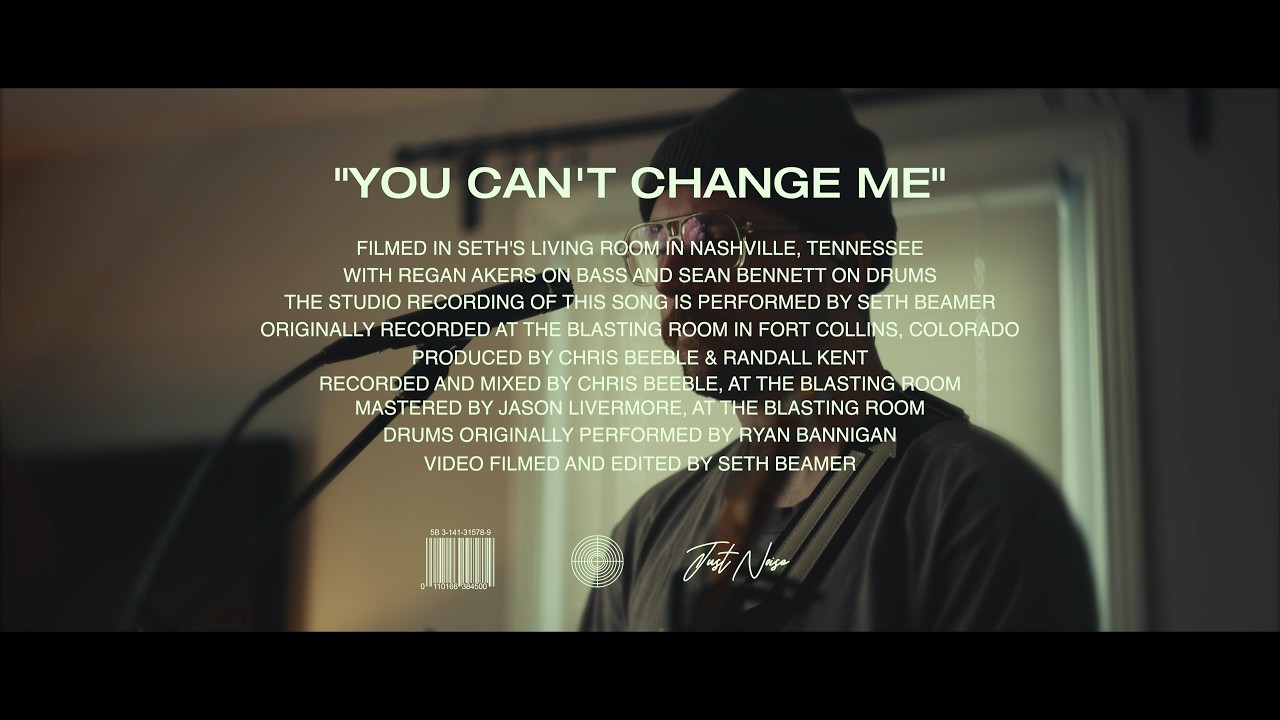 You Can’t Change Me (Performance Video) | Seth Beamer