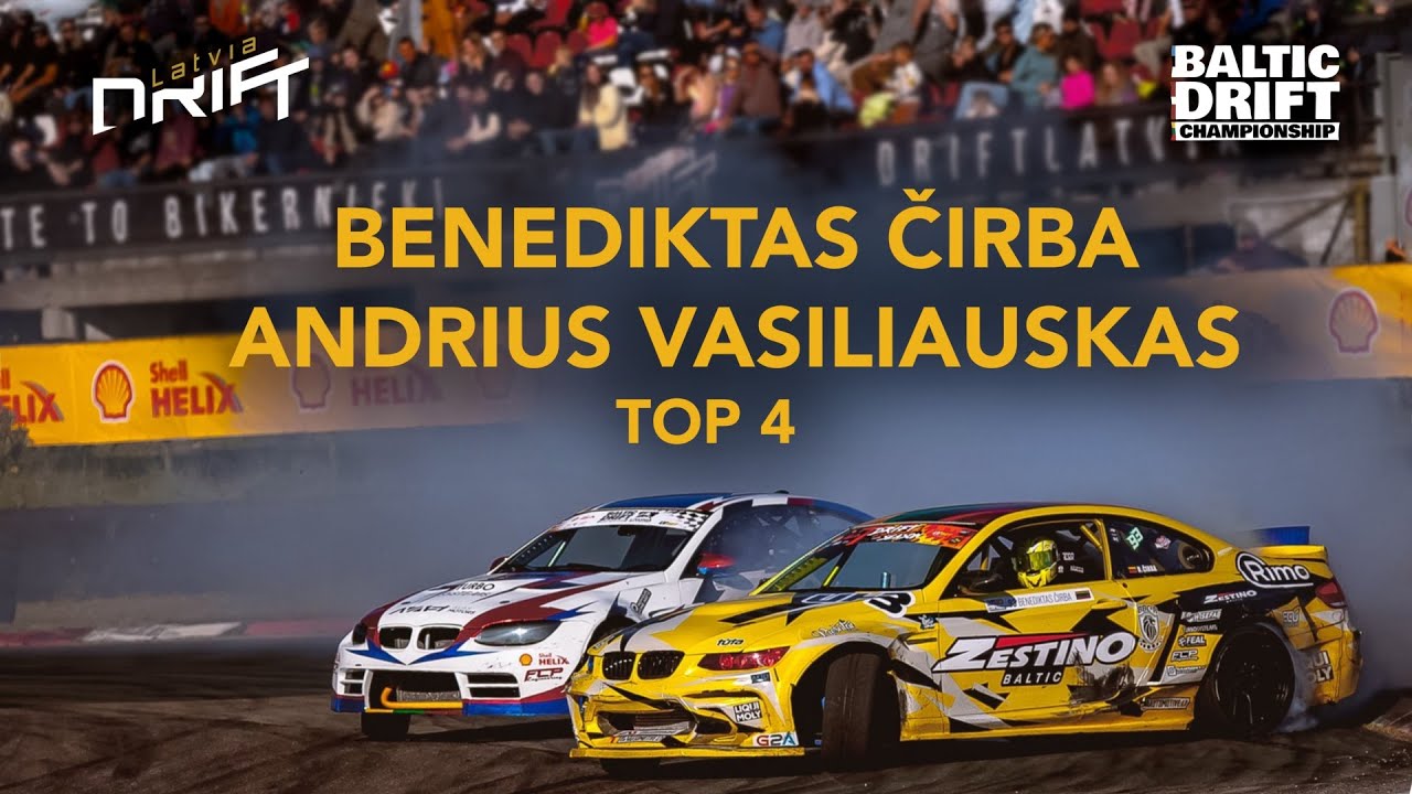 Benediktas Čirba x Andrius Vasiliauskas - DRIFT GRAND FINAL - TOP 4