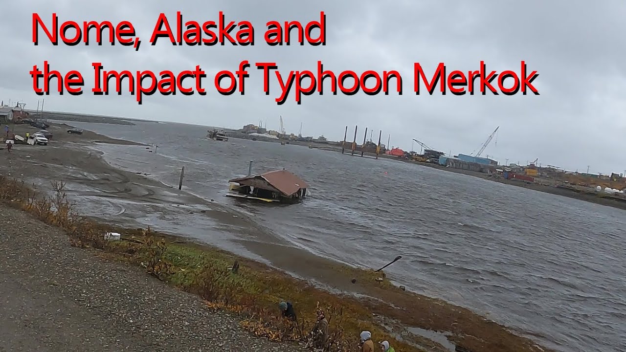 Typhoon Merbok    Impact Nome, Alaska