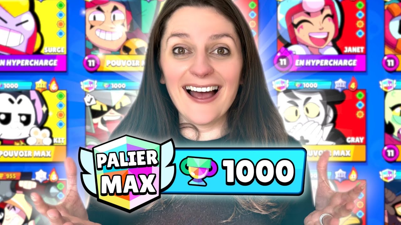 TOUS LES BRAWLERS PALIER MAX SUR BRAWL STARS POUR KIM !