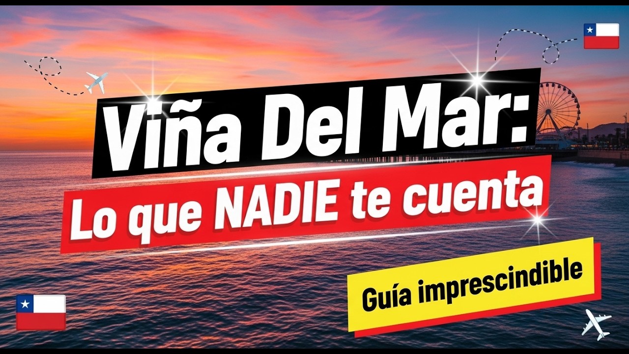 ¡No vayas a VIÑA DEL MAR sin ver esto! Guía definitiva | CHILE