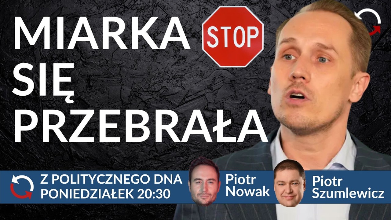 Zgłaszamy Berkowicza do prokuratury | Skrajna lewica w PiS? | Braun chce zniszczyć gospodarkę