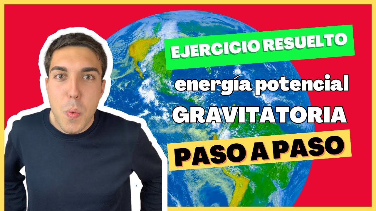 🔥APRENDE Cómo Calcular la Energía POTENCIAL Gravitacional (y resuelve ejercicios)