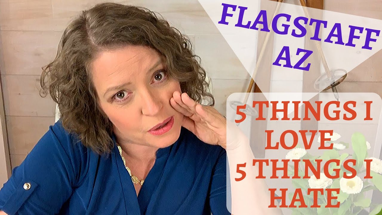 FLAGSTAFF AZ 5 THINGS I LOVE 5 THINGS I HATE | Living in Flagstaff, Arizona | What you want to know