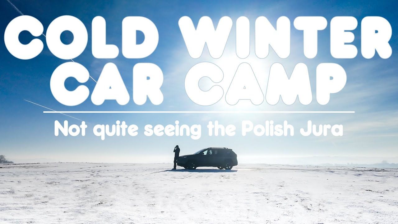 Winter Car Camping in the Polish Jura... I'm definitely not Tristan from SUV RVing!