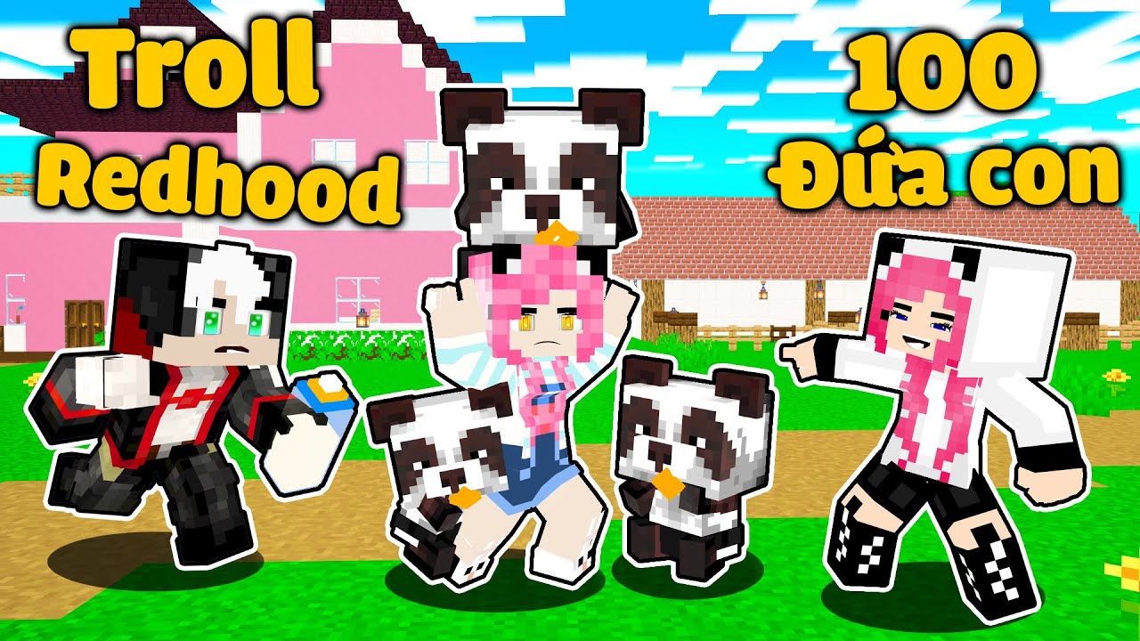 CHỊ PANDA BÍ MẬT SINH 100 ĐỨA CON TRONG MINECRAFT*PANDA TROLL REDHOOD VÀ MỀU BẰNG EM BÉ GẤU TRÚC