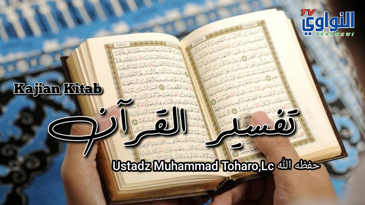 Tafsir Al-Quran Surat Al-Baqoroh | Ustadz Muhammad Toharo,Lc حفظه الله 