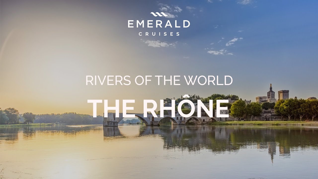 The Rh&ocirc;ne River | Rivers of the World | Emerald Cruises