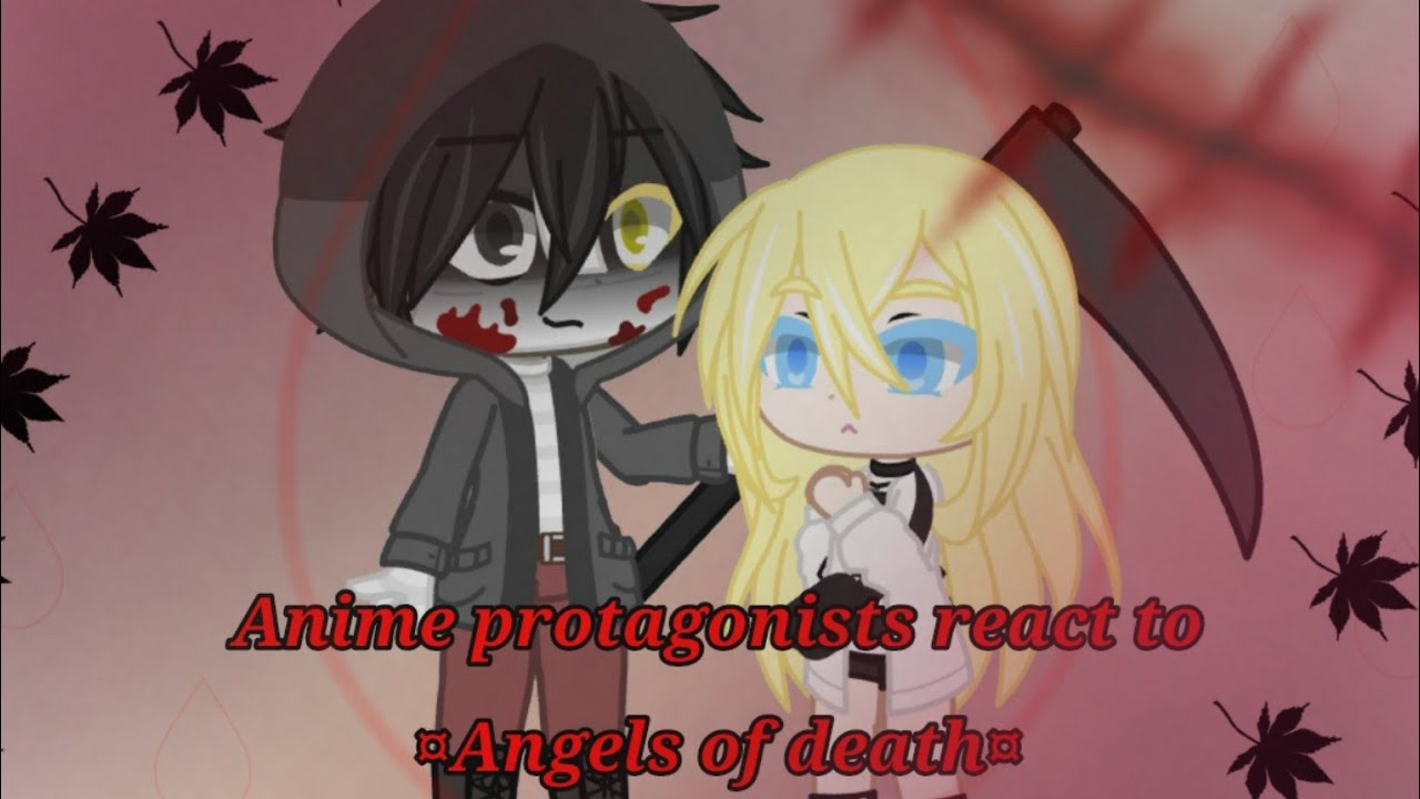 ~Anime protagonists react to edits and amvs~|Part 2:Angels of death|Read description!