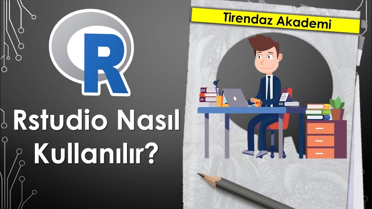 RSTUDIO NASIL KULLANILIR | R STUDIO KULLANIMI | R PROGRAMLAMA DERSLERİ #4