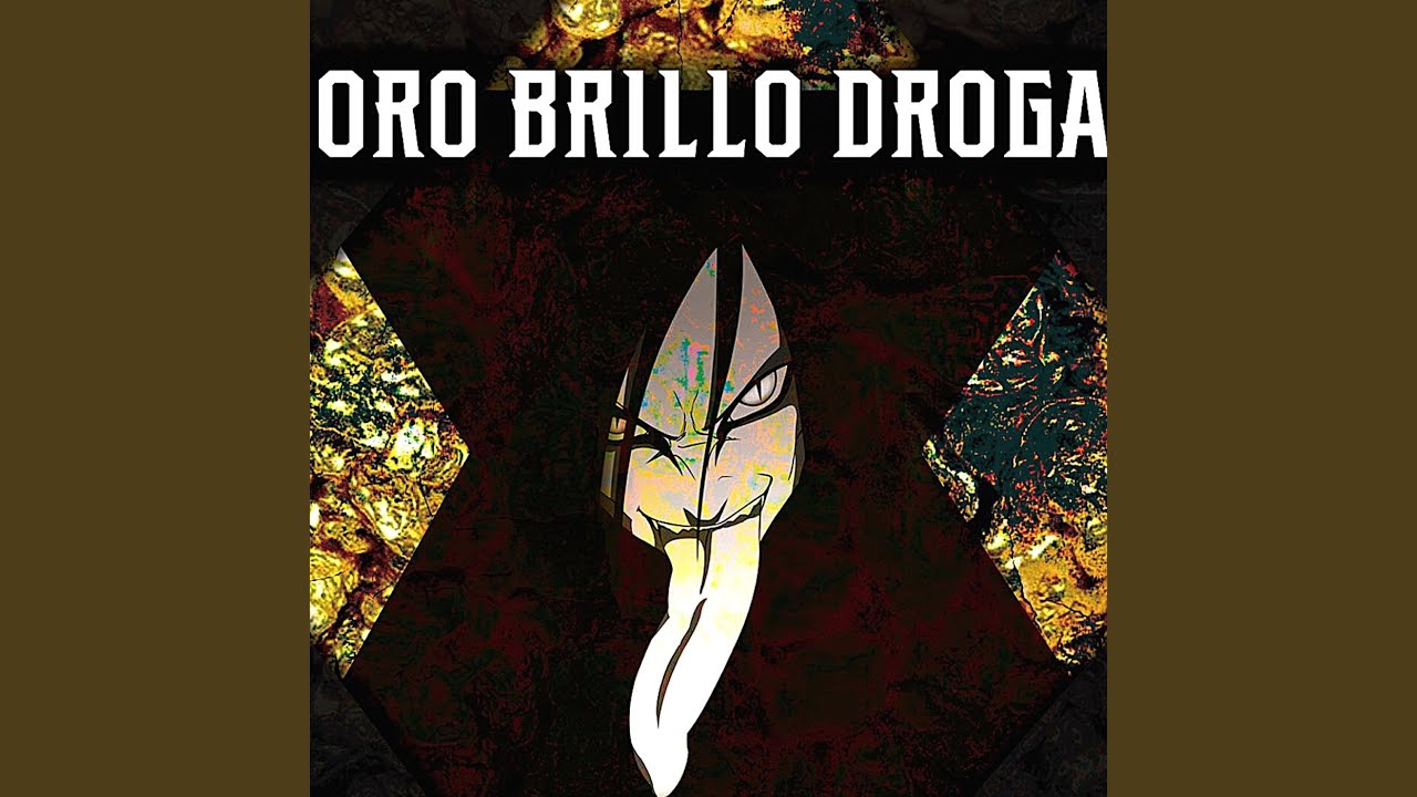 Oro Brillo Droga