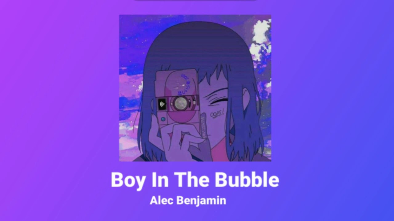 boy in the bubble - alec benjamin (slowed + reverb)