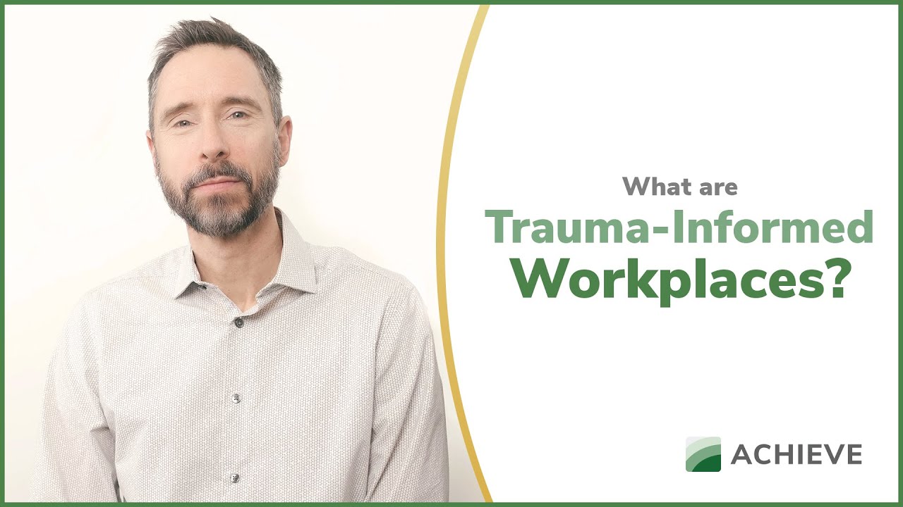 What are Trauma-Informed Workplaces?