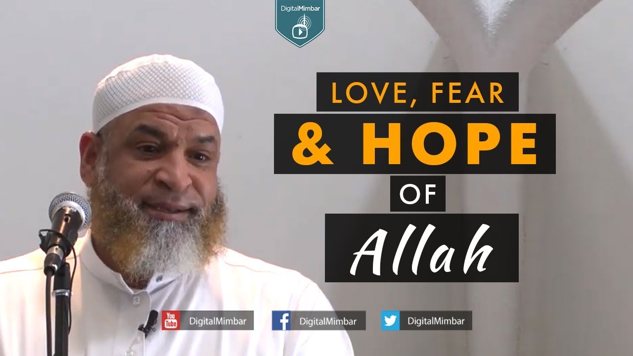 Love, Fear & Hope of Allah - Karim AbuZaid