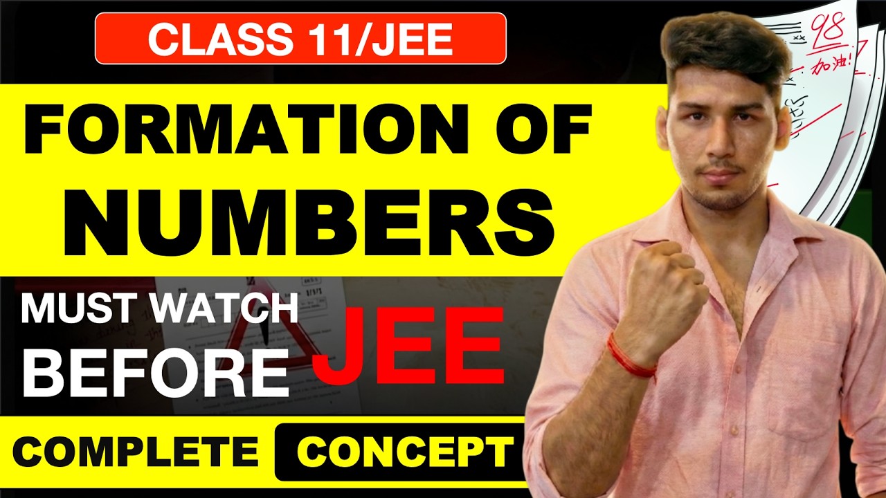 MUST WATCH Before JEE! 🔥 Formation of Numbers Complete Concept | Class 11