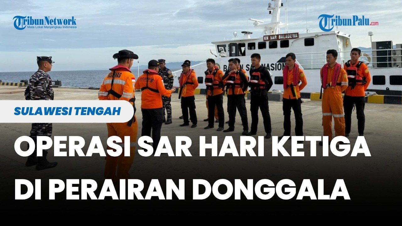 Operasi SAR Hari Ketiga, Dua ABK KLM Nur Ainun Balqis Masih Dalam Pencarian di Perairan Donggala