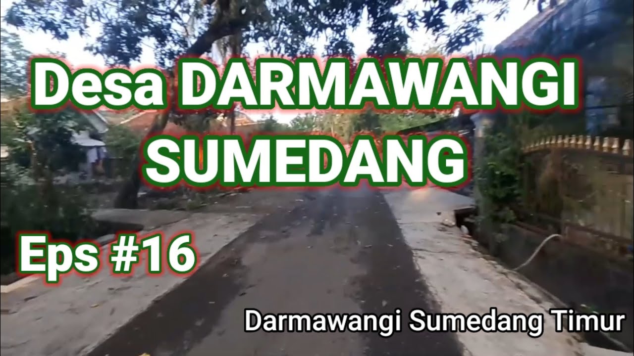 Edisi #16 _ DESA DARMAWANGI SUMEDANG #lintaskampung #desadarmawangi #sumedang