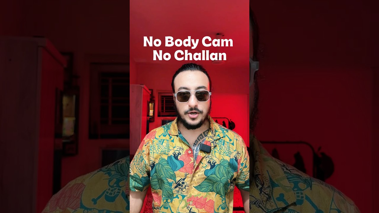 No Body Cam No Challan/ Fine