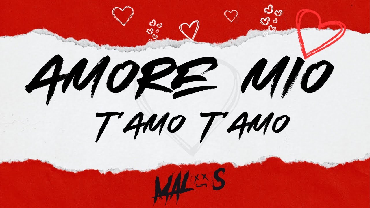 MALOS - Amore Mio (T&rsquo;AMO T&rsquo;AMO) 