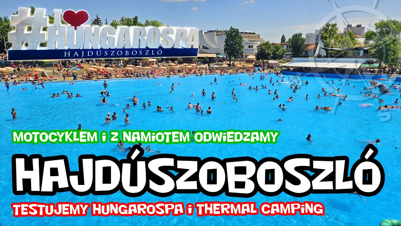 Hajdúszoboszló - Hungarospa Thermal Camping | Motocyklem i z namiotem