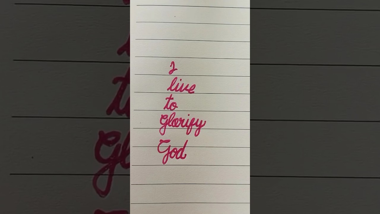 I Live to Glorify God | Peaceful Cursive Worship Writing