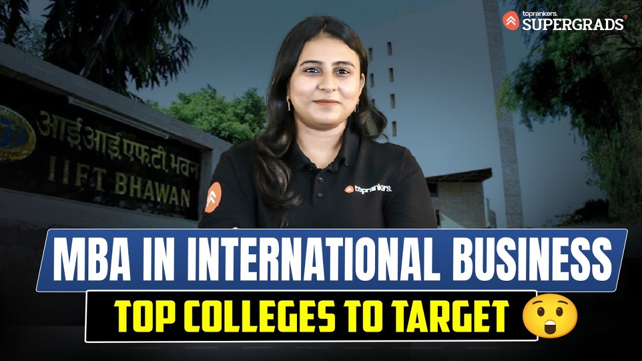 MBA in International Business - Top MBA Colleges You Must Target 🏫| Roles | Top Companies | Salary 🎯