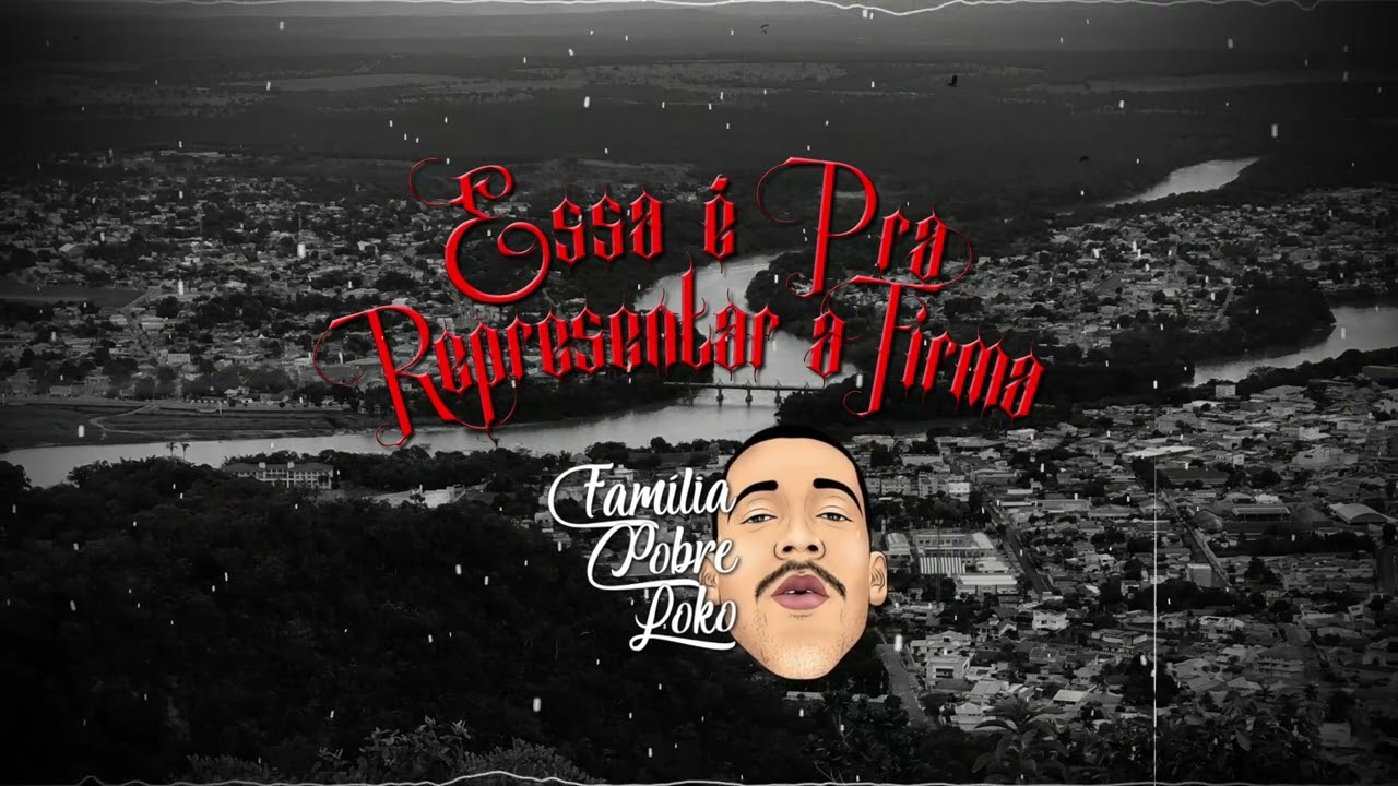 Família Pobre Loko - Essa é pra representar a Firma