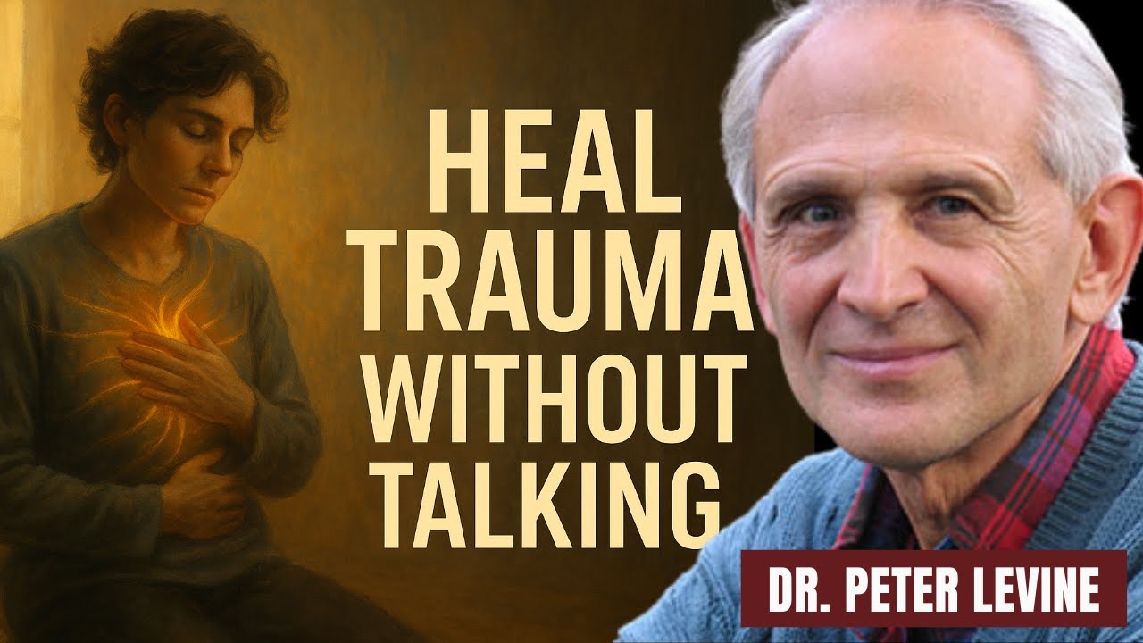 🔴 Dr. Peter Levine’s #1 Method to Heal Trauma Without Talking