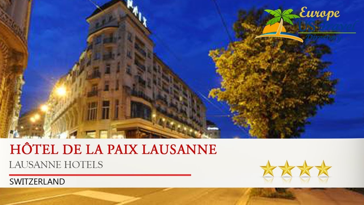 Hôtel de la Paix Lausanne - Lausanne Hotels, Switzerland