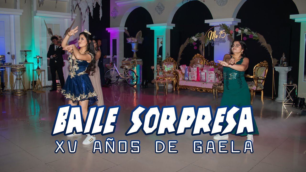 BAILE SORPRESA DE XV AÑOS | GAELA AREQUIPA - PERÚ