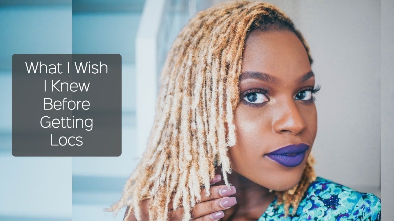 Must Watch!! 6 Things I Wish I Knew Before Getting Locs