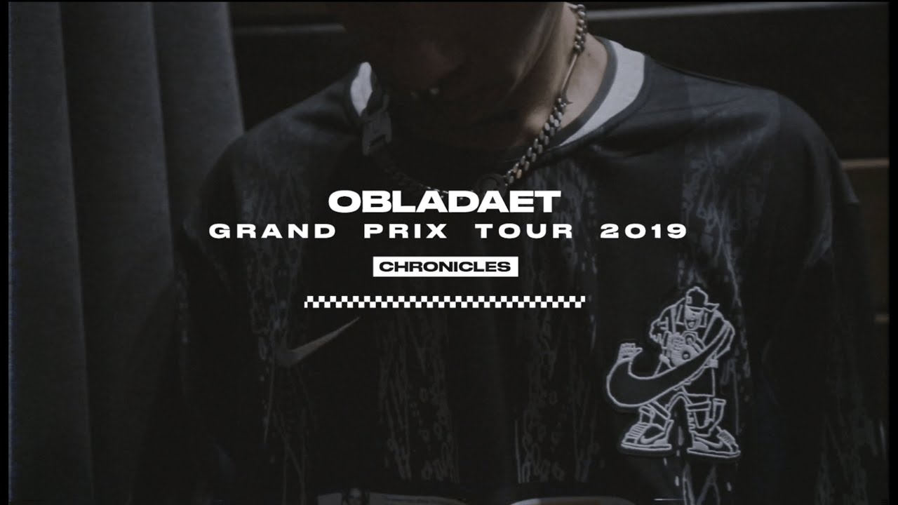 OBLADAET &ndash; GRAND PRIX TOUR 2019 CHRONICLES