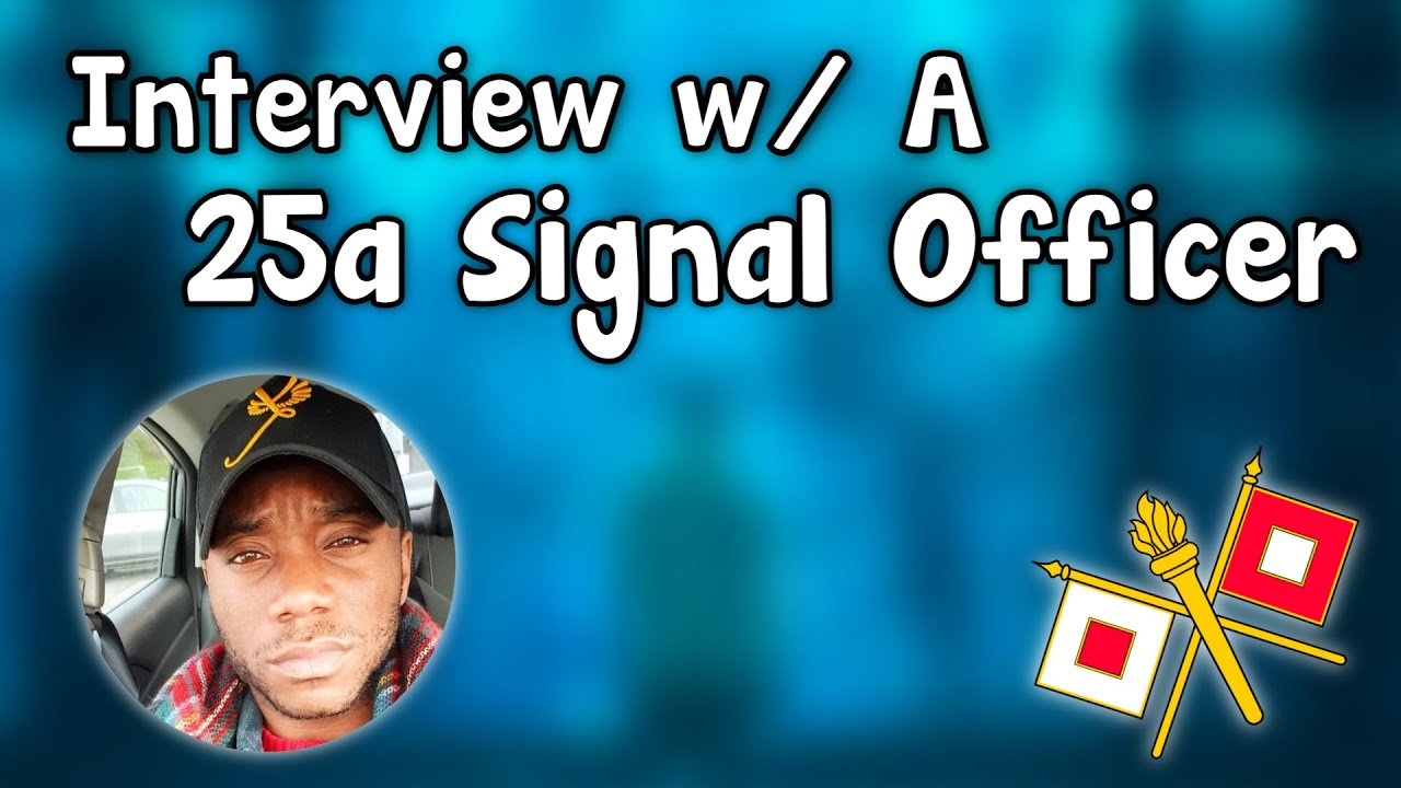 Interview with a 25A Signal Officer