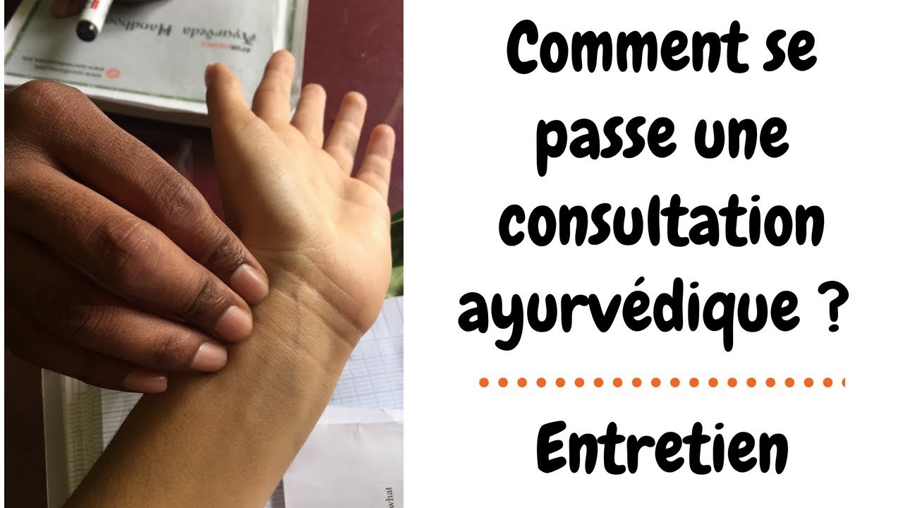 Comment se passe une consultation ayurv&eacute;dique ? - Entretien avec un docteur indien