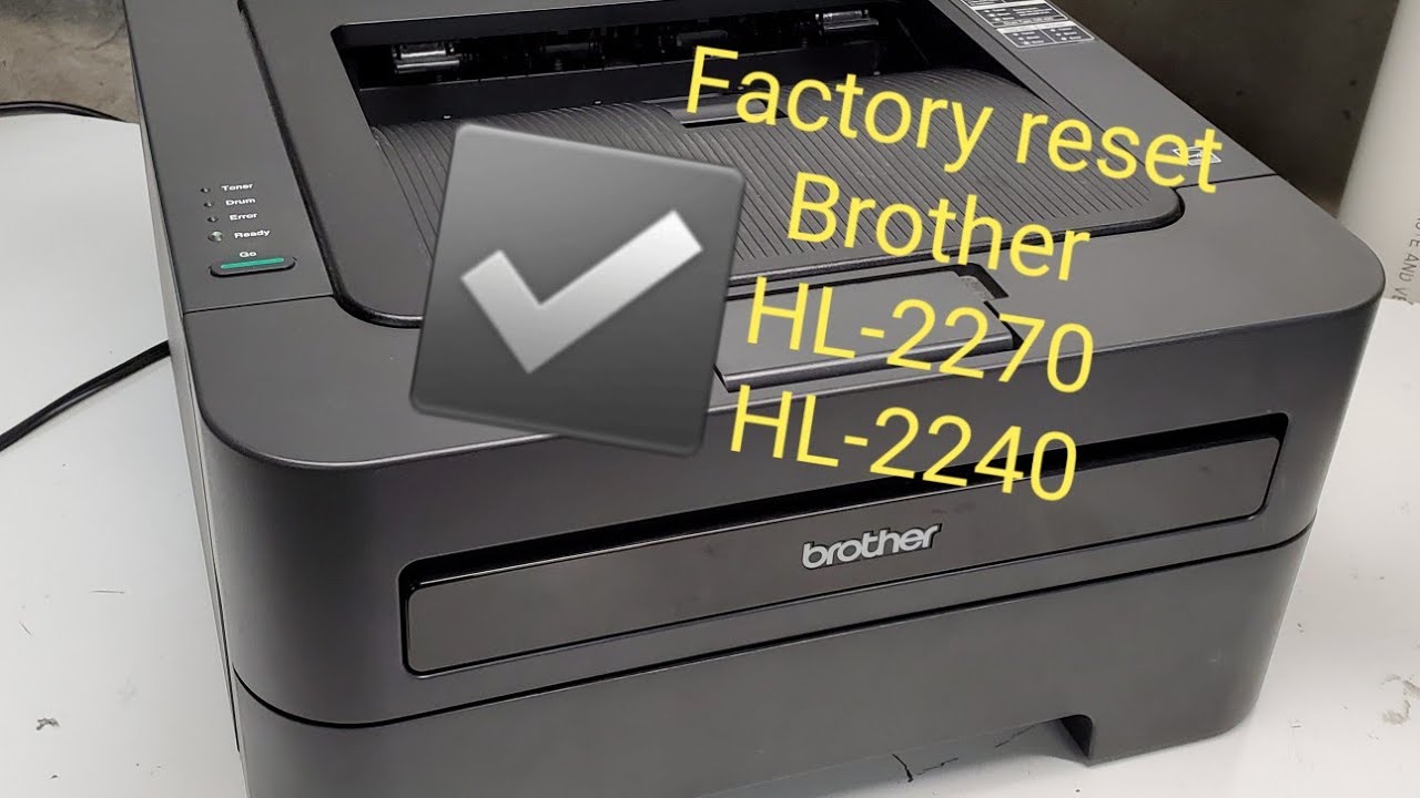 Factory reset Brother HL-2270dw Printer HL-2240 HL-2230