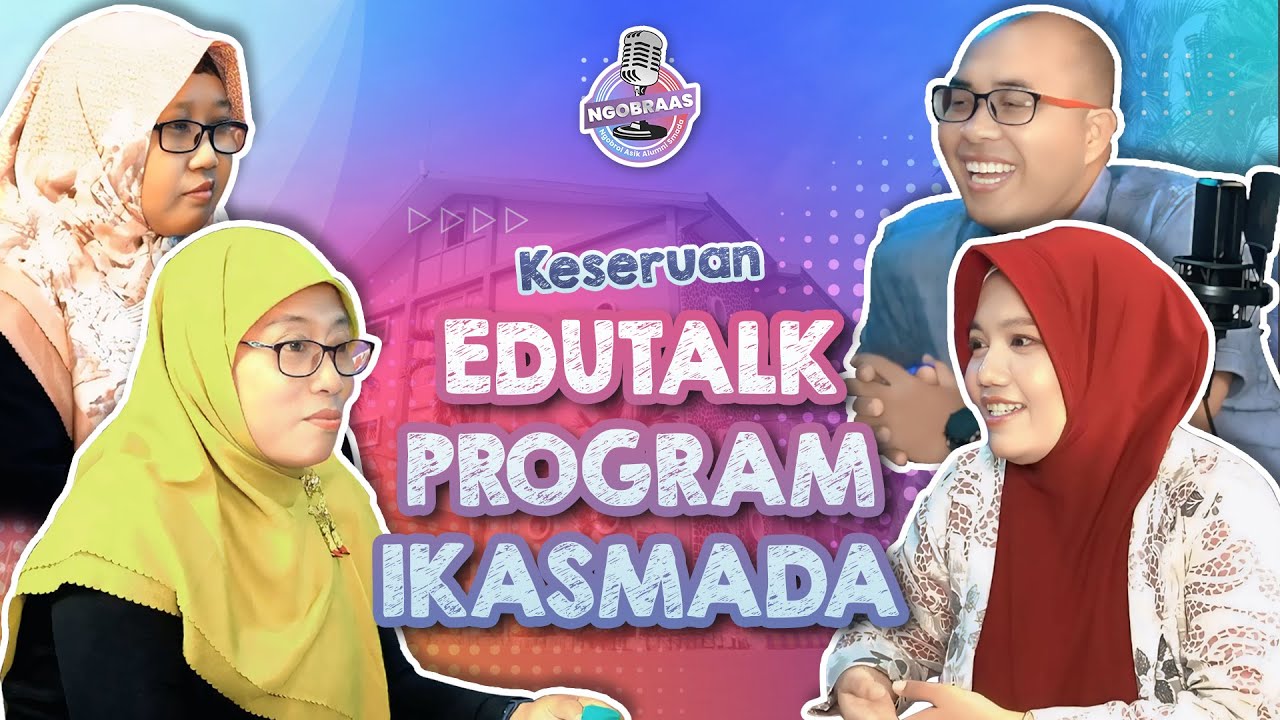 #13 NGOBRAAS... EDUTALK PROGRAM IKASMADA