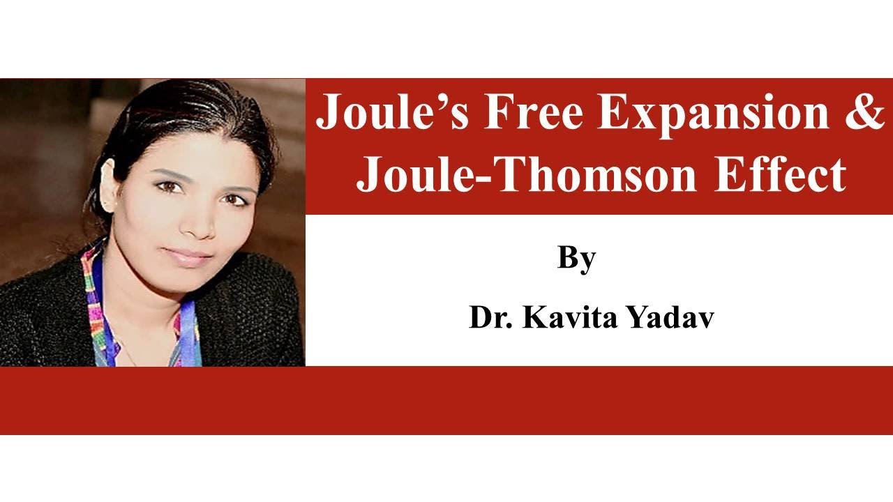 Lecture 11# Joule's Free Expansion and Joule-Thomson Effect