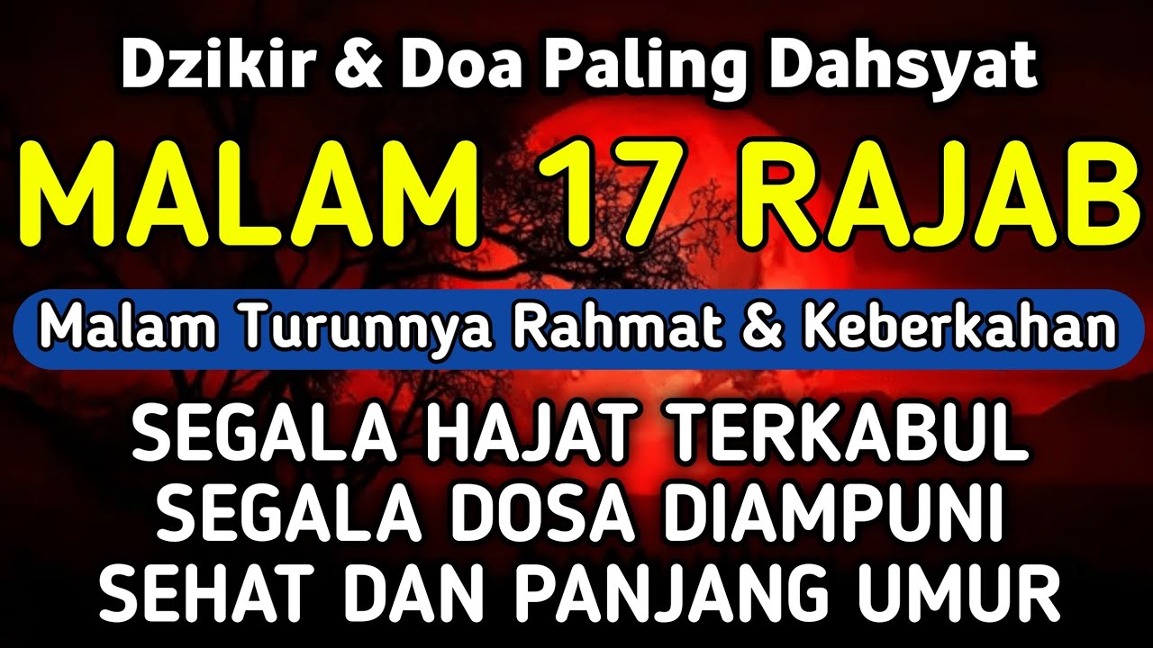 DZIKIR Di MALAM 17 RAJAB | DZIKIR MUSTAJAB 17 RAJAB – Alaa Aqel