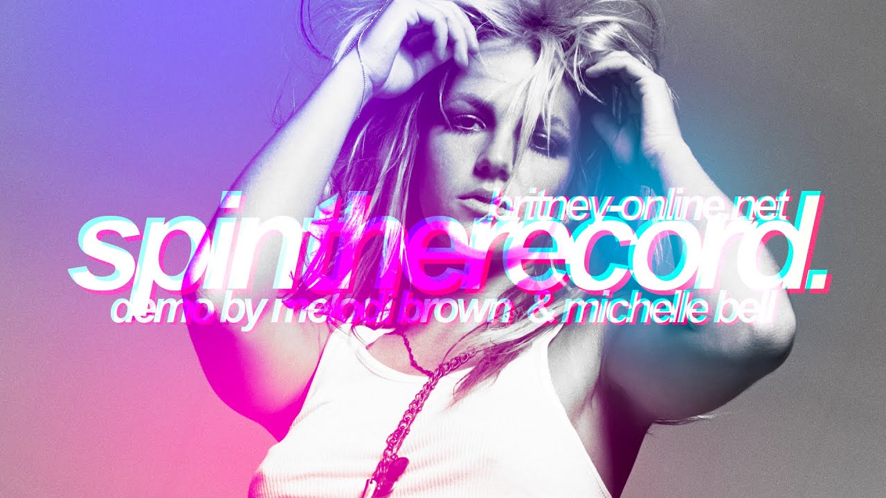 Britney Spears - Spin the Record (Demo by Melodi Brown & Michelle Bell)