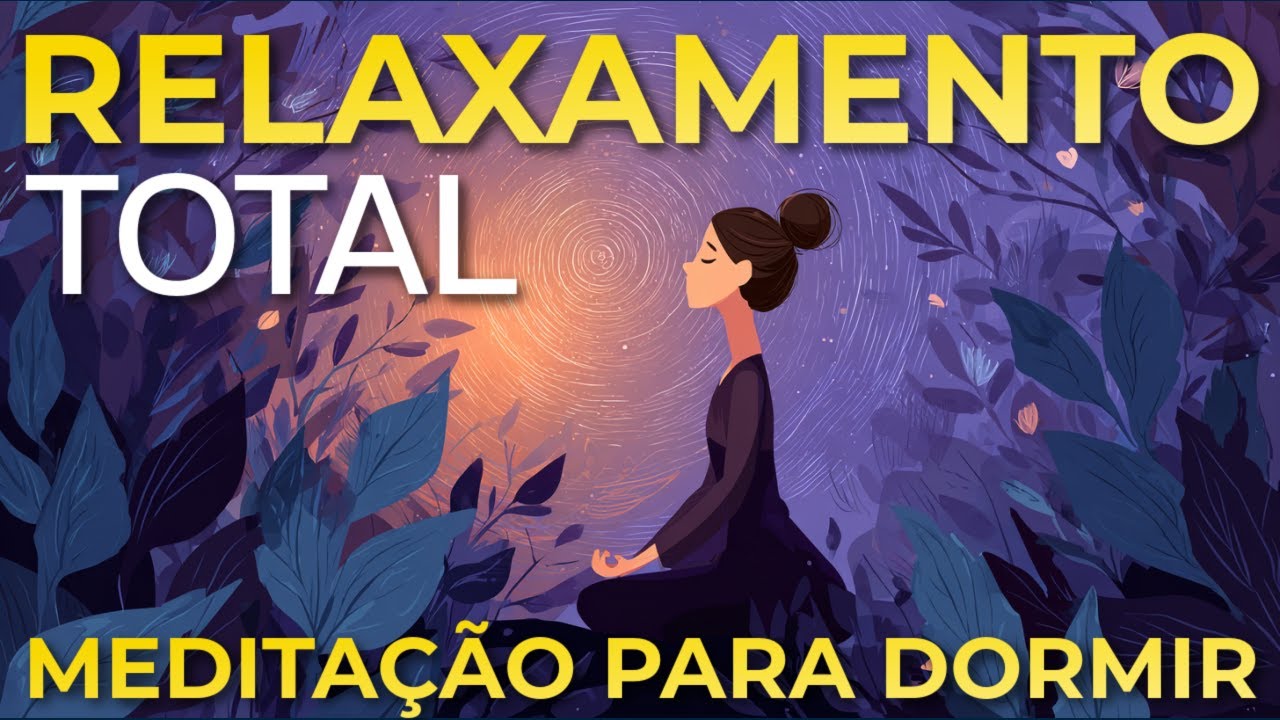 MEDITA&Ccedil;&Atilde;O PARA DORMIR: RELAXAMENTO TOTAL