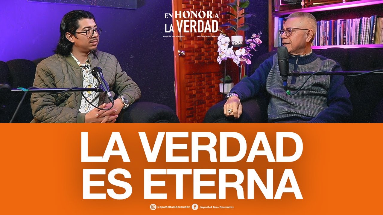 Parte 3| La verdad es eterna | En honor a la verdad |Apóstol Tom Bermúdez