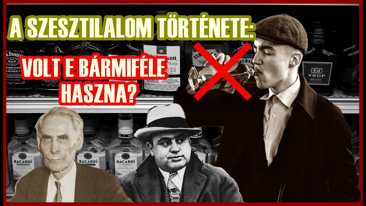 A HÍRHEDT AMERIKAI SZESZTILALOM TÖRTÉNETE - Volt e bármiféle társadalmi haszna?
