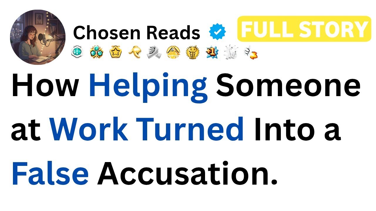 [FULL STORY] How Helping Someone at Work Turned Into a False Accusation.