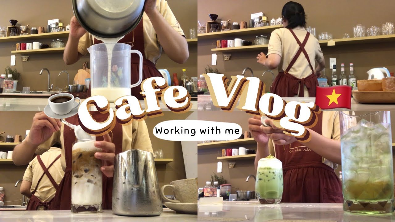 vietnam cafe vlog / l&agrave;m việc ở qu&aacute;n c&agrave; ph&ecirc; / việc l&agrave;m th&ecirc;m của sinh vi&ecirc;n