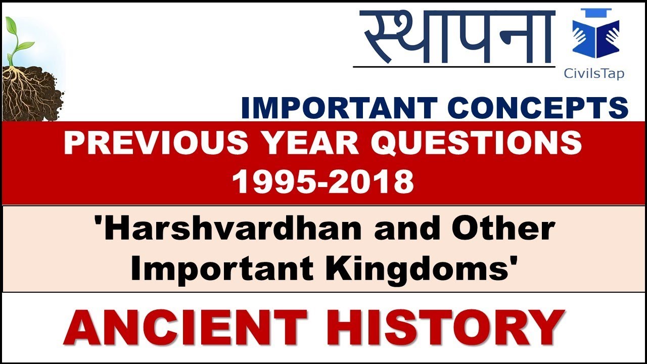 IAS Previous Year Ancient History Questions | Lecture 08 | Harshvardhan and other Important Kingdoms