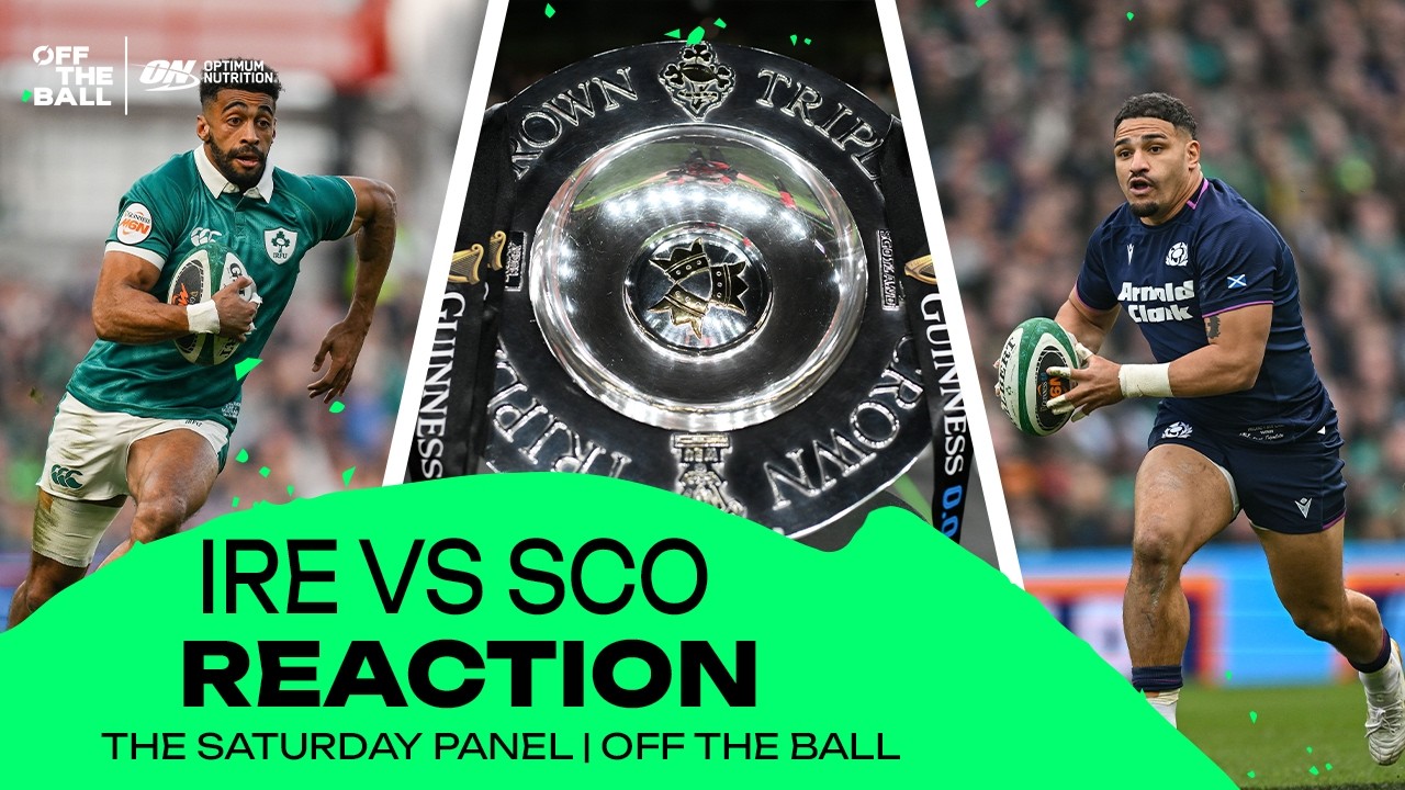IRELAND WIN THE TRIPLE CROWN |  Live Reaction | The Saturday Panel | OFF THE BALL