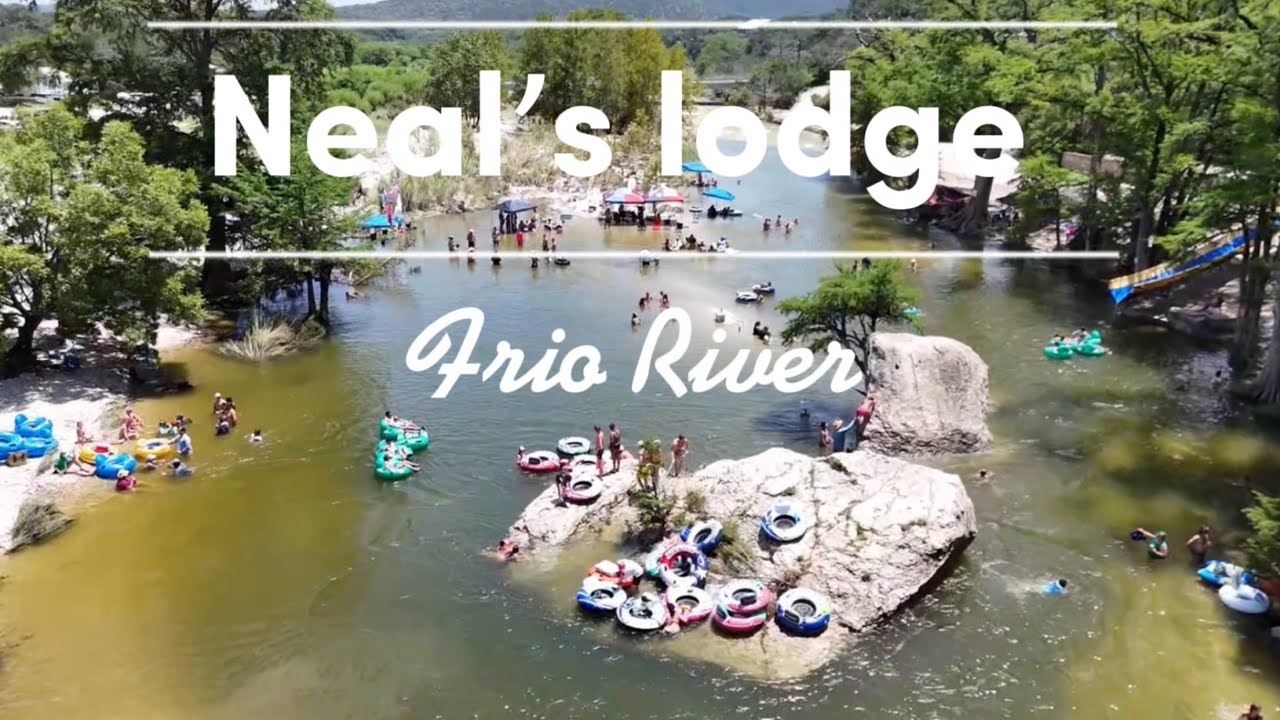 Frio River at Neal&rsquo;s Lodges in Concan TX 2025