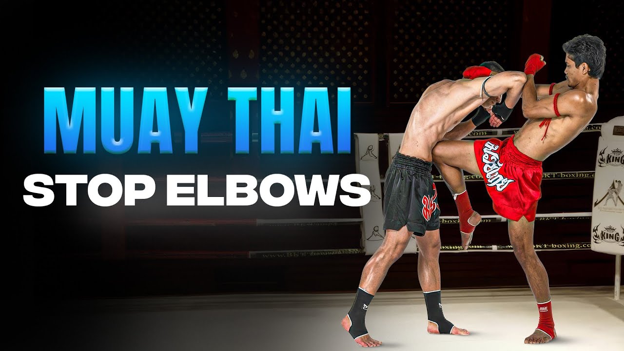 Muay Thai Elbow Defense