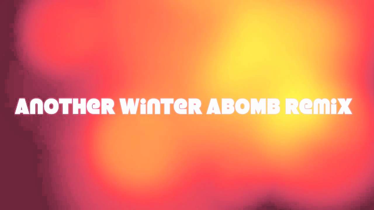 Another Winter(Anamanaguchi) A-BOMB Remix